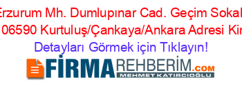Erzurum+Mh.+Dumlupınar+Cad.+Geçim+Sokak+No:21+06590+Kurtuluş/Çankaya/Ankara+Adresi+Kime+Ait Detayları+Görmek+için+Tıklayın!