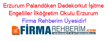 Erzurum+Palandöken+Dedekorkut+İşitme+Engelliler+İlköğretim+Okulu+Erzurum Firma+Rehberim+Üyesidir!