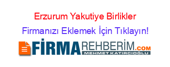 Erzurum+Yakutiye+Birlikler Firmanızı+Eklemek+İçin+Tıklayın!