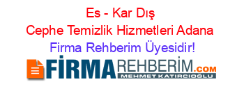 Es+-+Kar+Dış+Cephe+Temizlik+Hizmetleri+Adana Firma+Rehberim+Üyesidir!