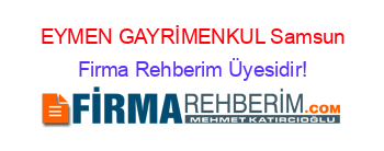 EYMEN+GAYRİMENKUL+Samsun Firma+Rehberim+Üyesidir!