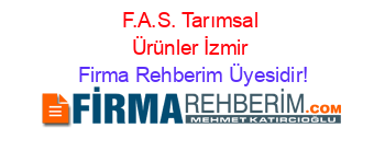 F.A.S.+Tarımsal+Ürünler+İzmir Firma+Rehberim+Üyesidir!