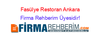 Fasülye+Restoran+Ankara Firma+Rehberim+Üyesidir!