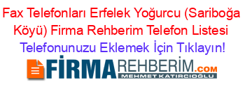 Fax+Telefonları+Erfelek+Yoğurcu+(Sariboğa+Köyü)+Firma+Rehberim+Telefon+Listesi Telefonunuzu+Eklemek+İçin+Tıklayın!