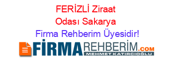 FERİZLİ+Ziraat+Odası+Sakarya Firma+Rehberim+Üyesidir!