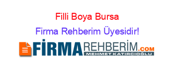 Filli+Boya+Bursa Firma+Rehberim+Üyesidir!