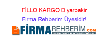 FİLLO+KARGO+Diyarbakir Firma+Rehberim+Üyesidir!