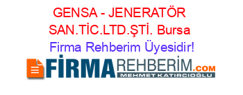 GENSA+-+JENERATÖR+SAN.TİC.LTD.ŞTİ.+Bursa Firma+Rehberim+Üyesidir!