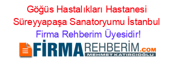 Göğüs+Hastalıkları+Hastanesi+Süreyyapaşa+Sanatoryumu+İstanbul Firma+Rehberim+Üyesidir!