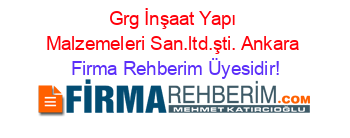 Grg+İnşaat+Yapı+Malzemeleri+San.ltd.şti.+Ankara Firma+Rehberim+Üyesidir!