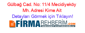 Gülbağ+Cad.+No:+11/4+Mecidiyeköy+Mh.+Adresi+Kime+Ait Detayları+Görmek+için+Tıklayın!