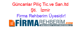 Güncanlar+Piliç+Tic.ve+San.ltd+Şti.+ +İzmir Firma+Rehberim+Üyesidir!