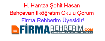 H.+Hamza+Şehit+Hasan+Bahçevan+İlköğretim+Okulu+Çorum Firma+Rehberim+Üyesidir!