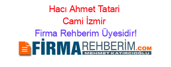Hacı+Ahmet+Tatari+Cami+İzmir Firma+Rehberim+Üyesidir!