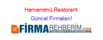 Hamamönü+Restorant+ Güncel+Firmaları!