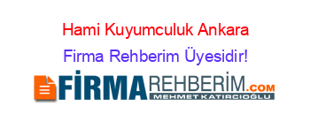 Hami+Kuyumculuk+Ankara Firma+Rehberim+Üyesidir!