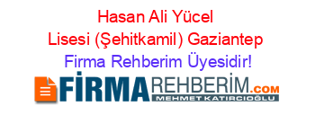 Hasan+Ali+Yücel+Lisesi+(Şehitkamil)+Gaziantep Firma+Rehberim+Üyesidir!
