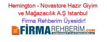 Hemington+-+Novastore+Hazır+Giyim+ve+Mağazacılık+A.Ş+Istanbul Firma+Rehberim+Üyesidir!