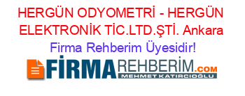 HERGÜN+ODYOMETRİ+-+HERGÜN+ELEKTRONİK+TİC.LTD.ŞTİ.+Ankara Firma+Rehberim+Üyesidir!
