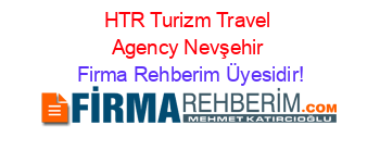 HTR+Turizm+Travel+Agency+Nevşehir Firma+Rehberim+Üyesidir!