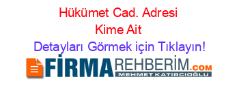 Hükümet+Cad.+Adresi+Kime+Ait Detayları+Görmek+için+Tıklayın!