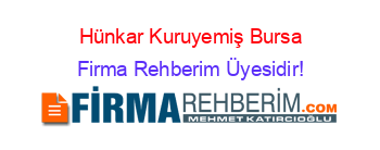 Hünkar+Kuruyemiş+Bursa Firma+Rehberim+Üyesidir!