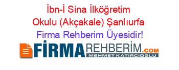 İbn-İ+Sina+İlköğretim+Okulu+(Akçakale)+Şanlıurfa Firma+Rehberim+Üyesidir!