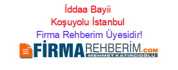 İddaa+Bayii+Koşuyolu+İstanbul Firma+Rehberim+Üyesidir!