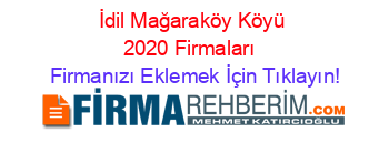 İdil+Mağaraköy+Köyü+2020+Firmaları+ Firmanızı+Eklemek+İçin+Tıklayın!