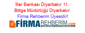 İller+Bankası+Diyarbakır+11.+Bölge+Müdürlüğü+Diyarbakır Firma+Rehberim+Üyesidir!