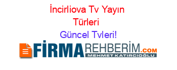 İncirliova+Tv+Yayın+Türleri+ Güncel+Tvleri!