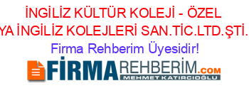 İNGİLİZ+KÜLTÜR+KOLEJİ+-+ÖZEL+ÇANKAYA+İNGİLİZ+KOLEJLERİ+SAN.TİC.LTD.ŞTİ.+Ankara Firma+Rehberim+Üyesidir!