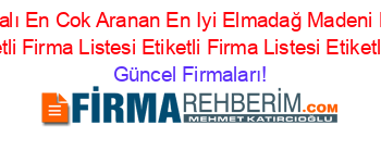 İsim+Sıralı+En+Cok+Aranan+En+Iyi+Elmadağ+Madeni+Mobilya+Firmaları+Etiketli+Firma+Listesi+Etiketli+Firma+Listesi+Etiketli+Firma+Listesi Güncel+Firmaları!