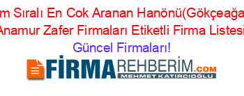 İsim+Sıralı+En+Cok+Aranan+Hanönü(Gökçeağaç)+Anamur+Zafer+Firmaları+Etiketli+Firma+Listesi Güncel+Firmaları!