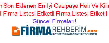 İsim+Sıralı+En+Cok+Aranan+Son+Eklenen+En+Iyi+Gazipaşa+Halı+Ve+Kilim+Firmaları+Etiketli+Firma+Listesi+Etiketli+Firma+Listesi+Etiketli+Firma+Listesi+Etiketli+Firma+Listesi+Etiketli+Firma+Listesi+Etiketli+Firma+Listesi Güncel+Firmaları!