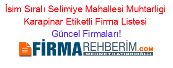 İsim+Sıralı+Selimiye+Mahallesi+Muhtarligi+Karapinar+Etiketli+Firma+Listesi Güncel+Firmaları!