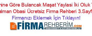 İsmine+Göre+Bulancak+Maşat+Yaylasi+İki+Oluk+Ve+Dalman+Obasi+Ücretsiz+Firma+Rehberi+3.Sayfa+ Firmanızı+Eklemek+İçin+Tıklayın!