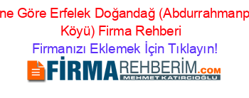 İsmine+Göre+Erfelek+Doğandağ+(Abdurrahmanpaşa+Köyü)+Firma+Rehberi+ Firmanızı+Eklemek+İçin+Tıklayın!