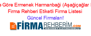 Ismine+Göre+Ermenek+Harmanbaği+(Aşağiçağlar+Köyü)+Firma+Rehberi+Etiketli+Firma+Listesi Güncel+Firmaları!