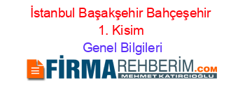 İstanbul+Başakşehir+Bahçeşehir+1.+Kisim Genel+Bilgileri