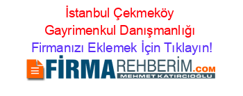 İstanbul+Çekmeköy+Gayrimenkul+Danışmanlığı Firmanızı+Eklemek+İçin+Tıklayın!