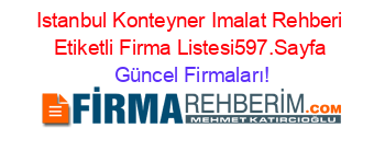 Istanbul+Konteyner+Imalat+Rehberi+Etiketli+Firma+Listesi597.Sayfa Güncel+Firmaları!