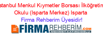 İstanbul+Menkul+Kıymetler+Borsası+İlköğretim+Okulu+(Isparta+Merkez)+Isparta Firma+Rehberim+Üyesidir!