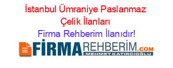İstanbul+Ümraniye+Paslanmaz+Çelik+İlanları Firma+Rehberim+İlanıdır!