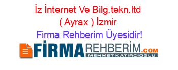 İz+İnternet+Ve+Bilg.tekn.ltd+(+Ayrax+)+İzmir Firma+Rehberim+Üyesidir!