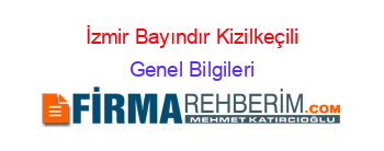İzmir+Bayındır+Kizilkeçili Genel+Bilgileri