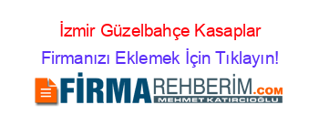 İzmir+Güzelbahçe+Kasaplar Firmanızı+Eklemek+İçin+Tıklayın!
