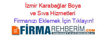 İzmir+Karabağlar+Boya+ve+Sıva+Hizmetleri Firmanızı+Eklemek+İçin+Tıklayın!