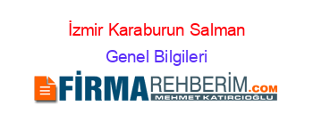 İzmir+Karaburun+Salman Genel+Bilgileri