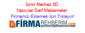 İzmir+Merkez+3D+Yazıcılar+Sarf+Malzemeler Firmanızı+Eklemek+İçin+Tıklayın!
